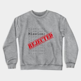 Mission: Rejected Logo Crewneck Sweatshirt